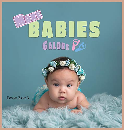 More Babies Galore: A Picture Book for Seniors With Alzheimer’s Disease, Dementia or for Adults With Trouble Reading (2) (A Wordless Picture Book)