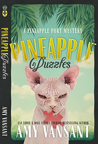 Pineapple Puzzles: A Pineapple Port Mystery: Book Three (Pineapple Port Mysteries 3)