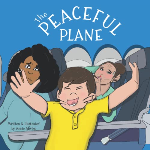 The Peaceful Plane: Practicing Positive Behavior on an Airplane (The Peaceful Outing Series)